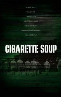 Фильм Суп из сигарет (2017)