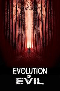 Фильм Эволюция зла (2018)