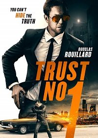 Фильм Не доверяй никому (2019)