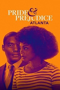 Фильм Гордость и предубеждение: Атланта (2019)