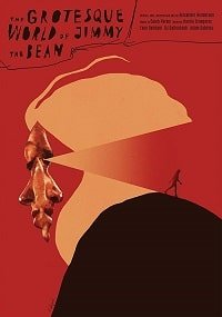 Фильм Гротескный мир Джимми "Бобка" (2019)