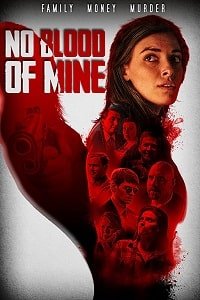 Фильм Не моя кровь (2018)
