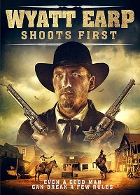 Фильм Уайетт Эрп стреляет первым (2019)