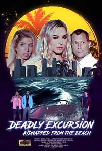 Фильм Опасная экскурсия: похищенные с пляжа (2021)