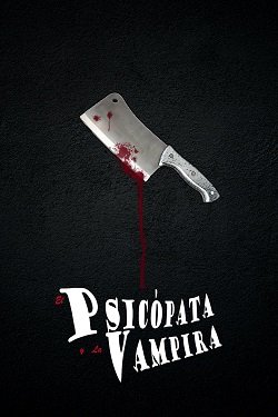 Фильм Психопат и вампирша (2023)